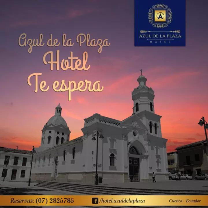 Hotel Azul de la Plaza Cuenca Exterior foto